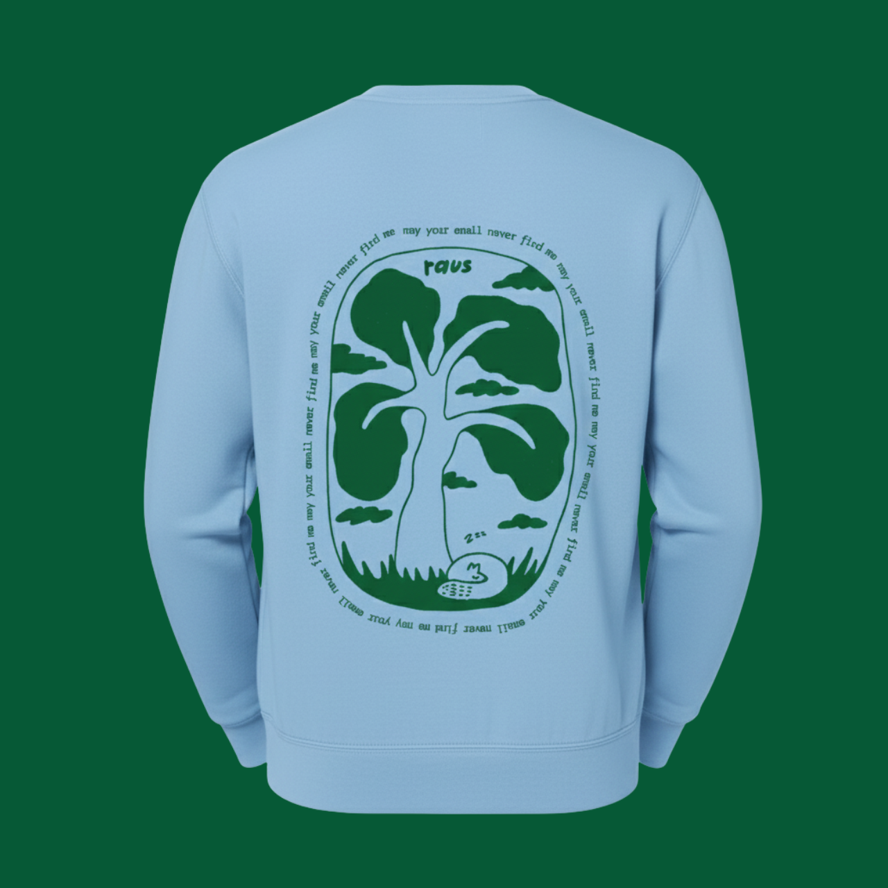 Raus Sweatshirt "May Your Email Never Find Me" (Limited Edition)