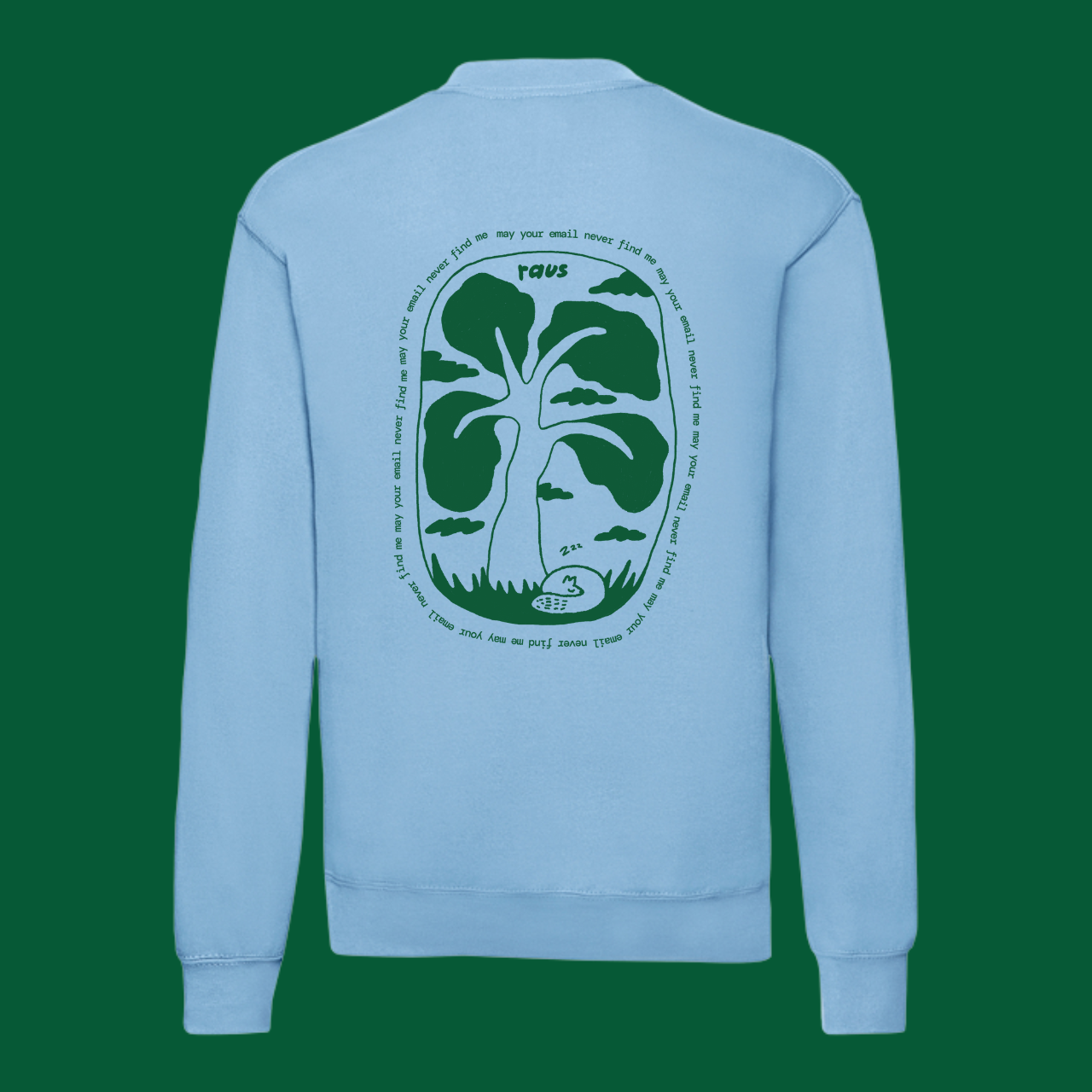 Raus Sweatshirt "May Your Email Never Find Me" (Limited Edition)